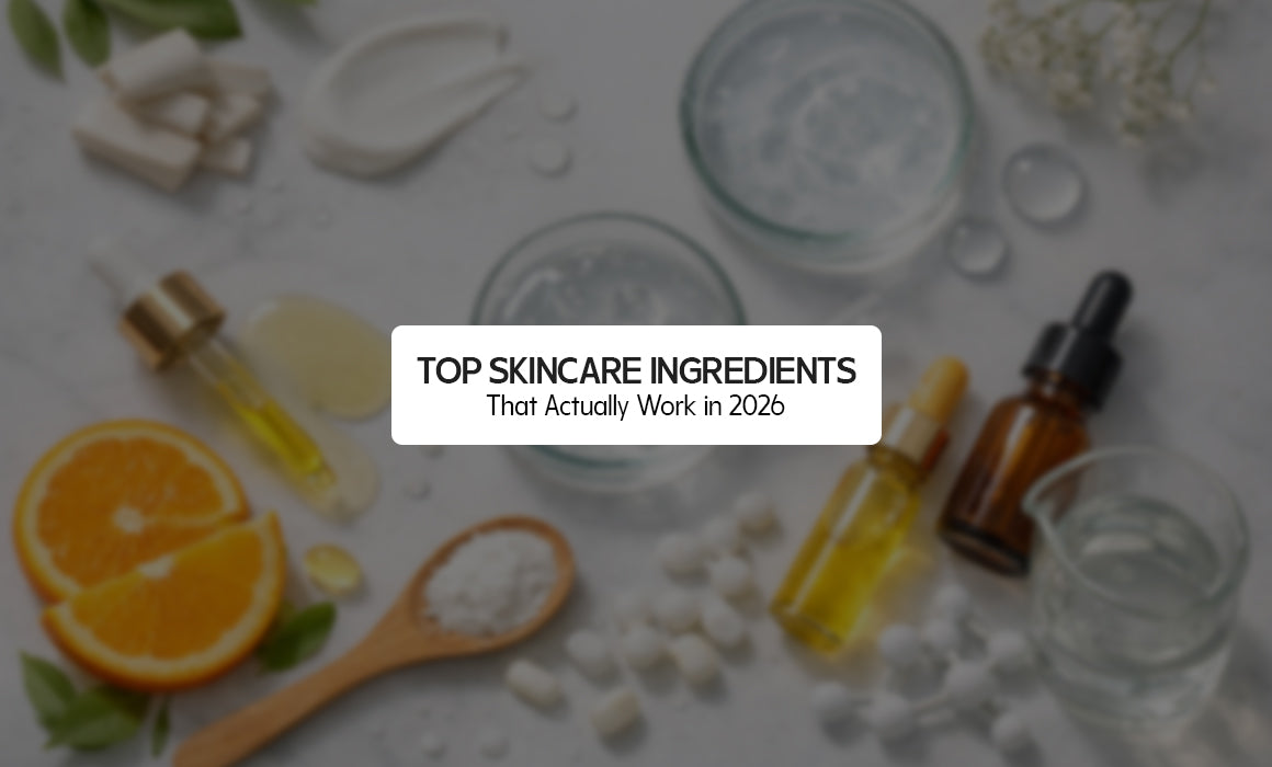 Top Skincare Ingredients That Actually Work in 2026